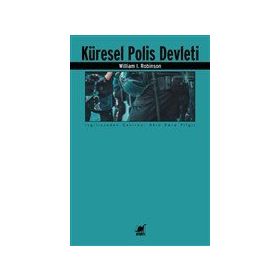 Küresel Polis Devleti - William I. Robinson - Ayrıntı Yayınları