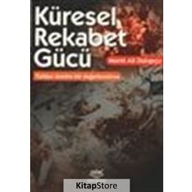 KÜRESEL REKABET GÜCÜ - MURAT ALI DULUPÇU