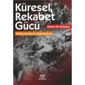 KÜRESEL REKABET GÜCÜ - MURAT ALI DULUPÇU