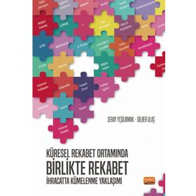 Küresel Rekabet Ortamında Birlikte Rekabet Nobel Bilimsel Eserler