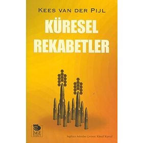 Küresel Rekabetler - Kees Van der Pijl
