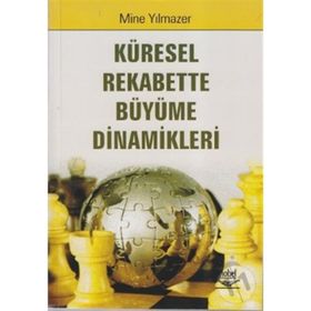 KÜRESEL REKABETTE BÜYÜME DINAMIKLERI - GENEL
