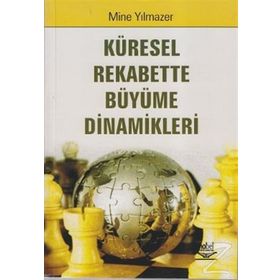 KÜRESEL REKABETTE BÜYÜME DINAMIKLERI - GENEL