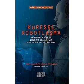 Küresel Robotlaşma - Richard Baldwin