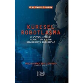 Küresel Robotlaşma - Richard Baldwin