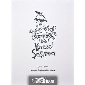Küresel Şaşırma - Gülşah Özdemir Koryürek