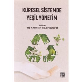 Küresel Sistemde Yeşil Yönetim - Faruk Dayı Yusuf Esmer