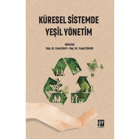 Küresel Sistemde Yeşil Yönetim - Faruk Dayı Yusuf Esmer