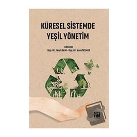 Küresel Sistemde Yeşil Yönetim - Faruk Dayı Yusuf Esmer