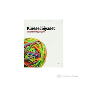 KÜRESEL SIYASET - ANDREW HEYWOOD