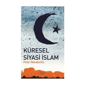 KÜRESEL SIYASI İSLAM - PETER MANDAVILLE