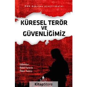 Küresel Terör ve Güvenliğimiz - İkbal Vurucu
