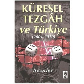 KÜRESEL TEZGAH VE TÜRKİYE (2001- 2010) - AYCAN ALP
