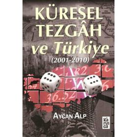 KÜRESEL TEZGAH VE TÜRKİYE (2001- 2010) - AYCAN ALP