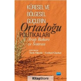 Küresel Ve Bölgesel Güçlerin Ortadoğu Politikaları - Ceyhun Çiçekci