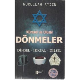 KÜRESEL VE ULUSAL DÖNMELER DINSEL IRKSAL - ETNIK - NURULLAH AYDIN
