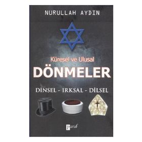 KÜRESEL VE ULUSAL DÖNMELER DINSEL IRKSAL - ETNIK - NURULLAH AYDIN