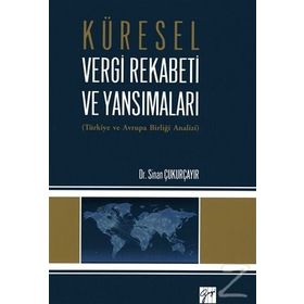 Küresel Vergi Rekabeti ve Yansımaları - Sinan Çukurçayır