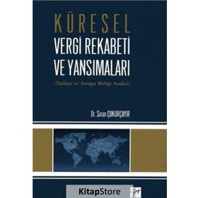Küresel Vergi Rekabeti ve Yansımaları - Sinan Çukurçayır