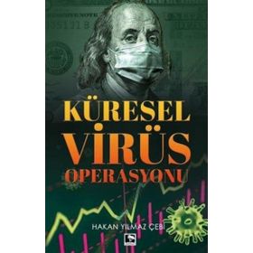 Küresel Virüs Operasyonu - Hakan Yılmaz Çebi