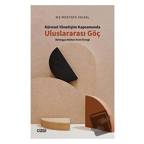 Küresel Yönetişim Kapsamında Uluslararası Göç - Çizgi Kitabevi Yayınları