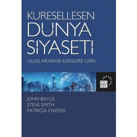 Küreselleşen Dünya Siyaseti Uluslararası İlişkilere Giriş - Steve Smith