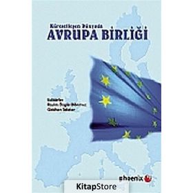 KÜRESELLEŞEN DÜNYADA AVRUPA BİRLİĞİ - RASIM ÖZGÜR DÖNMEZ;GÖKHAN TELATAR
