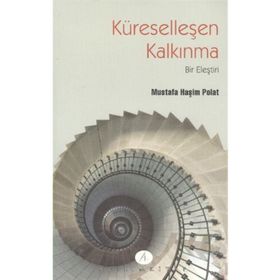 KÜRESELLEŞEN KALKINMA BIR ELEŞTİRİ - MUSTAFA HAŞİM POLAT
