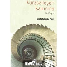 KÜRESELLEŞEN KALKINMA BIR ELEŞTİRİ - MUSTAFA HAŞİM POLAT