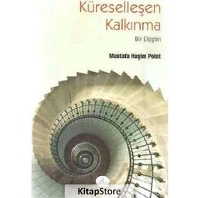 KÜRESELLEŞEN KALKINMA BIR ELEŞTİRİ - MUSTAFA HAŞİM POLAT