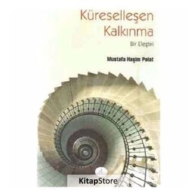KÜRESELLEŞEN KALKINMA BIR ELEŞTİRİ - MUSTAFA HAŞİM POLAT