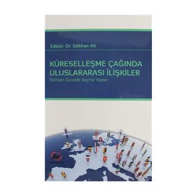 Küreselleşme Çağında Uluslararası İlişkiler - Kolektif