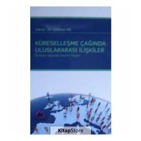 Küreselleşme Çağında Uluslararası İlişkiler - Kolektif