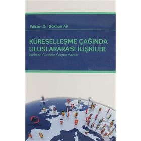 Küreselleşme Çağında Uluslararası İlişkiler - Kolektif