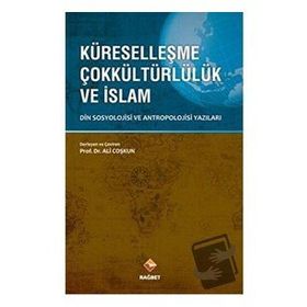 Küreselleşme Çokkültürlülük ve İslam Ali Coşkun