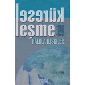 KÜRESELLEŞME EKSENINDE HALKLA İLİŞKİLER - K. ÖZKAN ERTÜRK