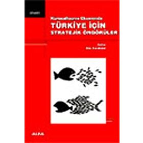 KÜRESELLEŞME EKSENINDE TÜRKİYE İÇİN STRATEJIK ÖNGÖRÜLER - BILAL KARABULUT