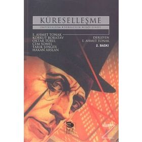 KÜRESELLEŞME EMPERYALIZM YERELCILIK İŞÇİ SINIFI - KORKUT BORATAV, HAKAN ARSLAN, TARIK ŞENGÜL, CEM SOMEL, OKTAR TÜREL