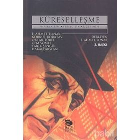 KÜRESELLEŞME EMPERYALIZM YERELCILIK İŞÇİ SINIFI - KORKUT BORATAV, HAKAN ARSLAN, TARIK ŞENGÜL, CEM SOMEL, OKTAR TÜREL