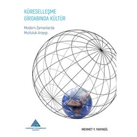 Küreselleşme Girdabında Kültür - Mehmet Y. Yahyagil