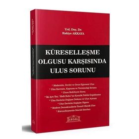 KÜRESELLEŞME OLGUSU KARŞISINDA ULUS SORUNU - RUKIYE AKKAYA
