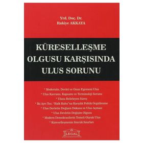 KÜRESELLEŞME OLGUSU KARŞISINDA ULUS SORUNU - RUKIYE AKKAYA