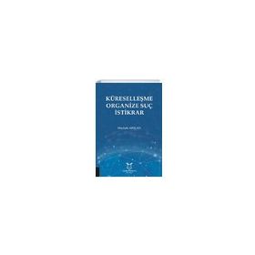 Küreselleşme Organize Suç İstikrar Mustafa Arslan