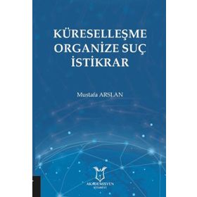 Küreselleşme Organize Suç İstikrar Mustafa Arslan