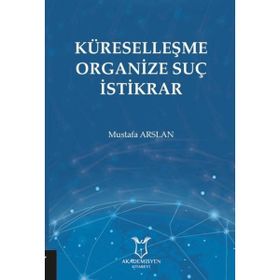 Küreselleşme Organize Suç İstikrar Mustafa Arslan