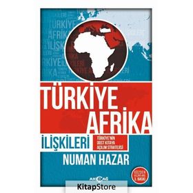 KÜRESELLEŞME SÜRECİNDE AFRIKA VE TÜRKİYE - AFRIKA İLİŞKİLERİ - NUMAN HAZAR