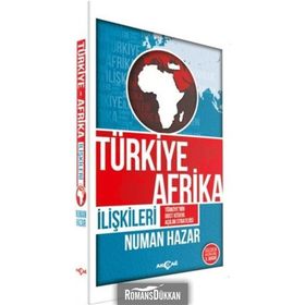 KÜRESELLEŞME SÜRECİNDE AFRIKA VE TÜRKİYE - AFRIKA İLİŞKİLERİ - NUMAN HAZAR