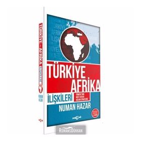 KÜRESELLEŞME SÜRECİNDE AFRIKA VE TÜRKİYE - AFRIKA İLİŞKİLERİ - NUMAN HAZAR