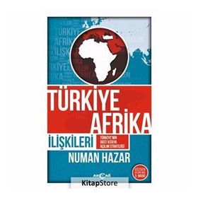 KÜRESELLEŞME SÜRECİNDE AFRIKA VE TÜRKİYE - AFRIKA İLİŞKİLERİ - NUMAN HAZAR