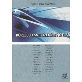 KÜRESELLEŞME ÜZERINE NOTLAR - GENEL